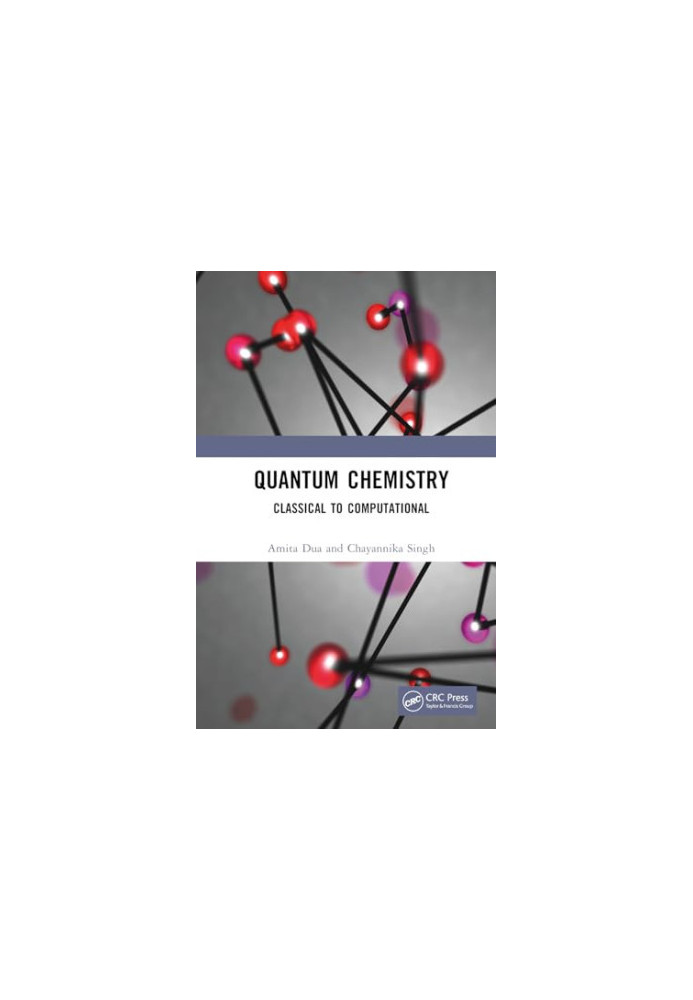 Quantum Chemistry: Classical to Computational