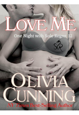 [One Night with Sole Regret 12] • Love Me