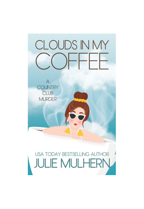 Clouds in My Coffee (The Country Club Murders 3)