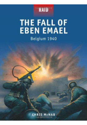 The Fall of Eben Emael - Belgium 1940