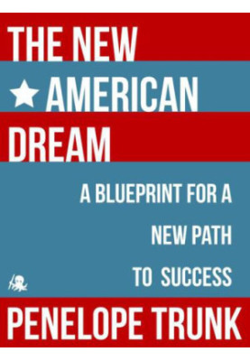 The New American Dream: A Blueprint for a New Path to Success