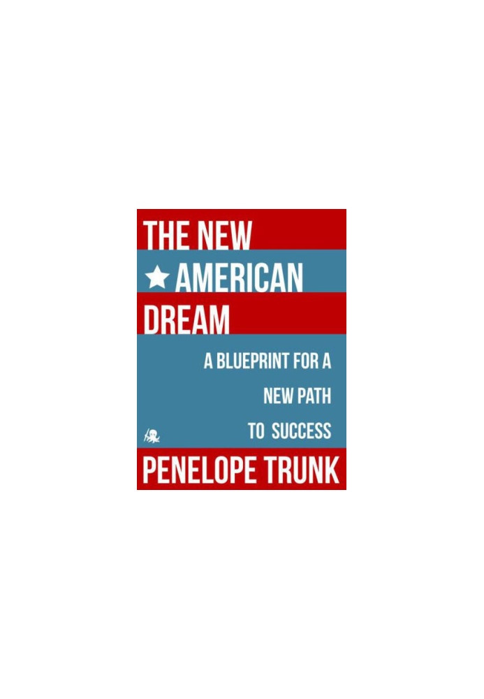 The New American Dream: A Blueprint for a New Path to Success