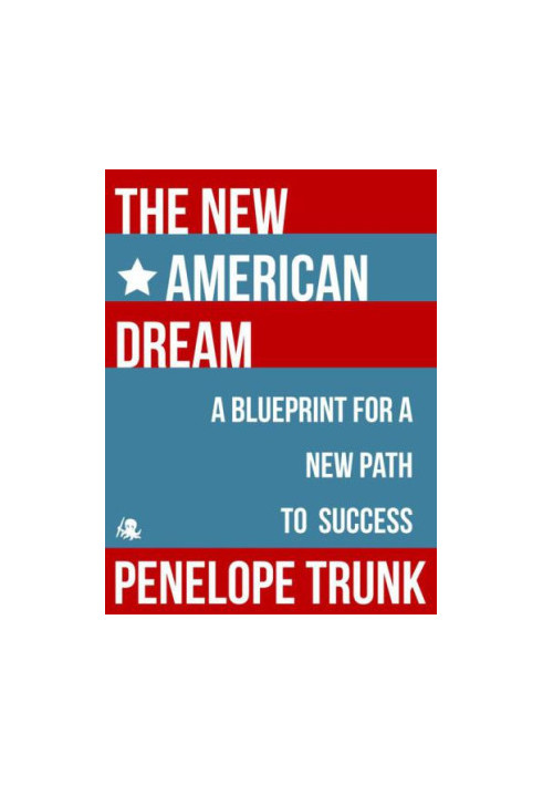 The New American Dream: A Blueprint for a New Path to Success