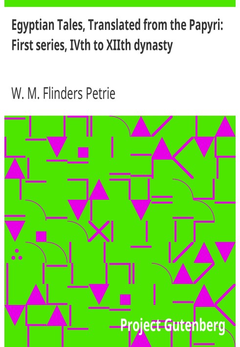 Єгипетські оповідання, перекладені з папірусів: перша серія, IV-XII династії