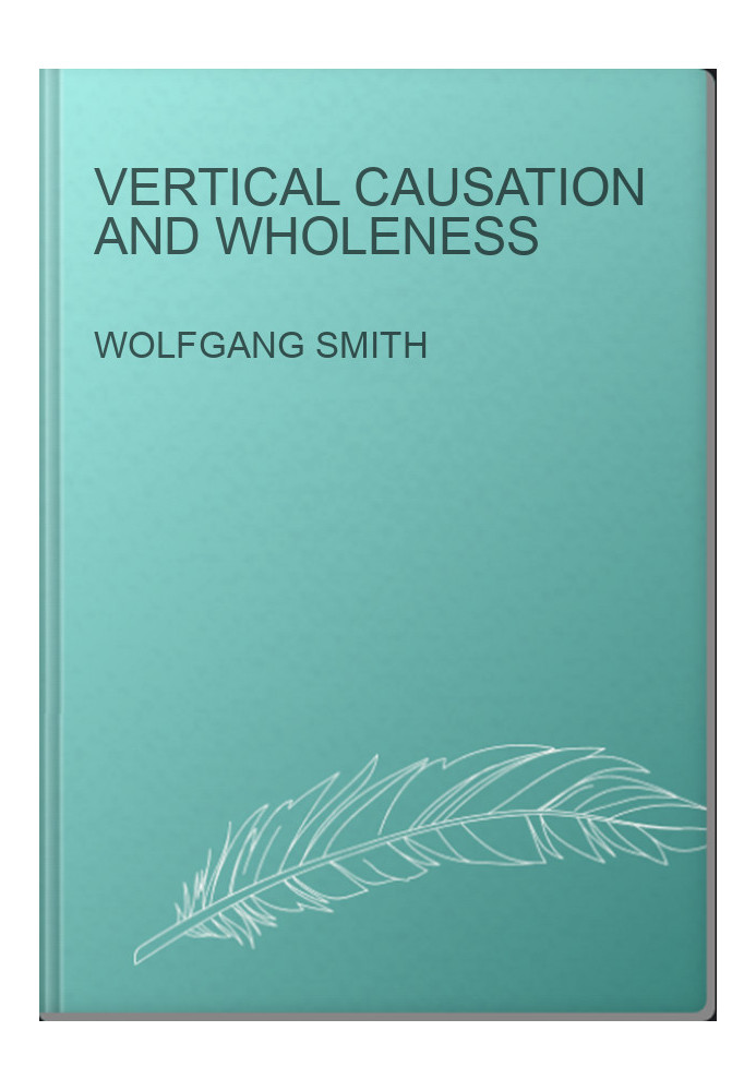 Vertical Causation and Wholeness