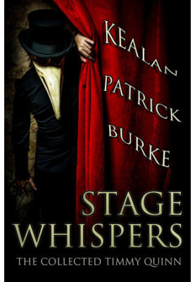 Stage Whispers. The Collected Timmy Quinn