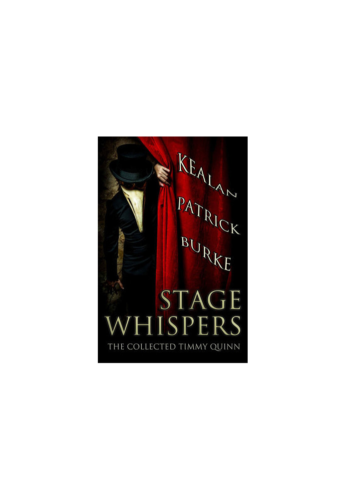 Stage Whispers. The Collected Timmy Quinn