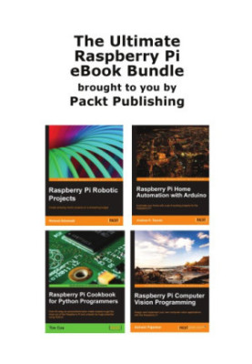 The Ultimate Raspberry Pi eBook Bundle [4 books in 1]