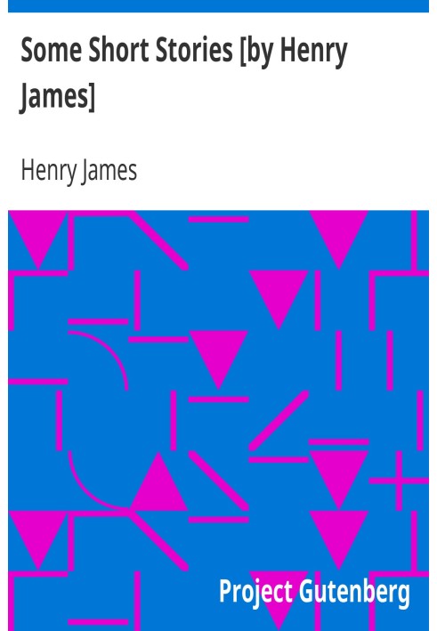 Some Short Stories [by Henry James]