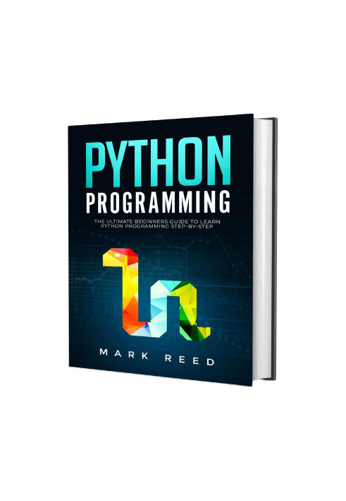 Python Programming: The Ultimate Beginners Guide to Master Python Programming Step-By-Step with Practical Exercises
