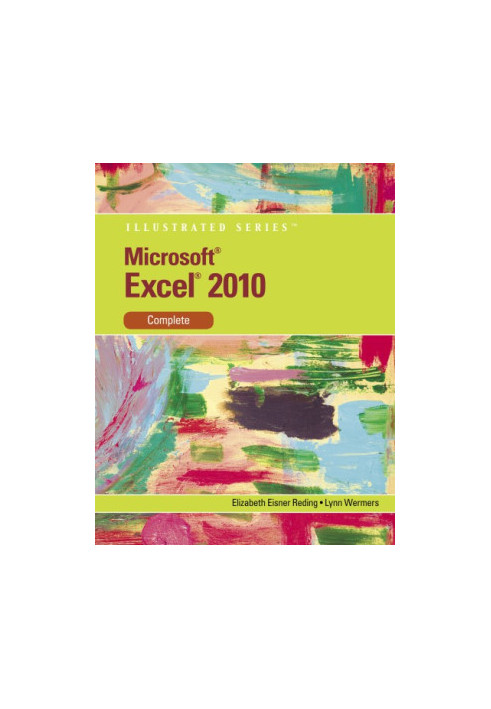 Microsoft Excel 2010: illustrated complete