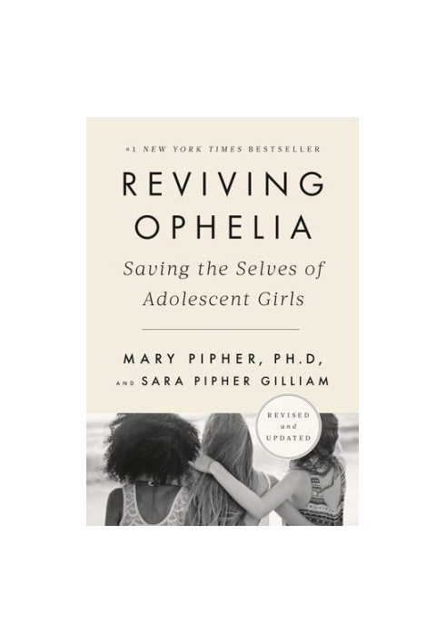 Reviving Ophelia 25th Anniversary Edition: Saving the Selves of Adolescent Girls