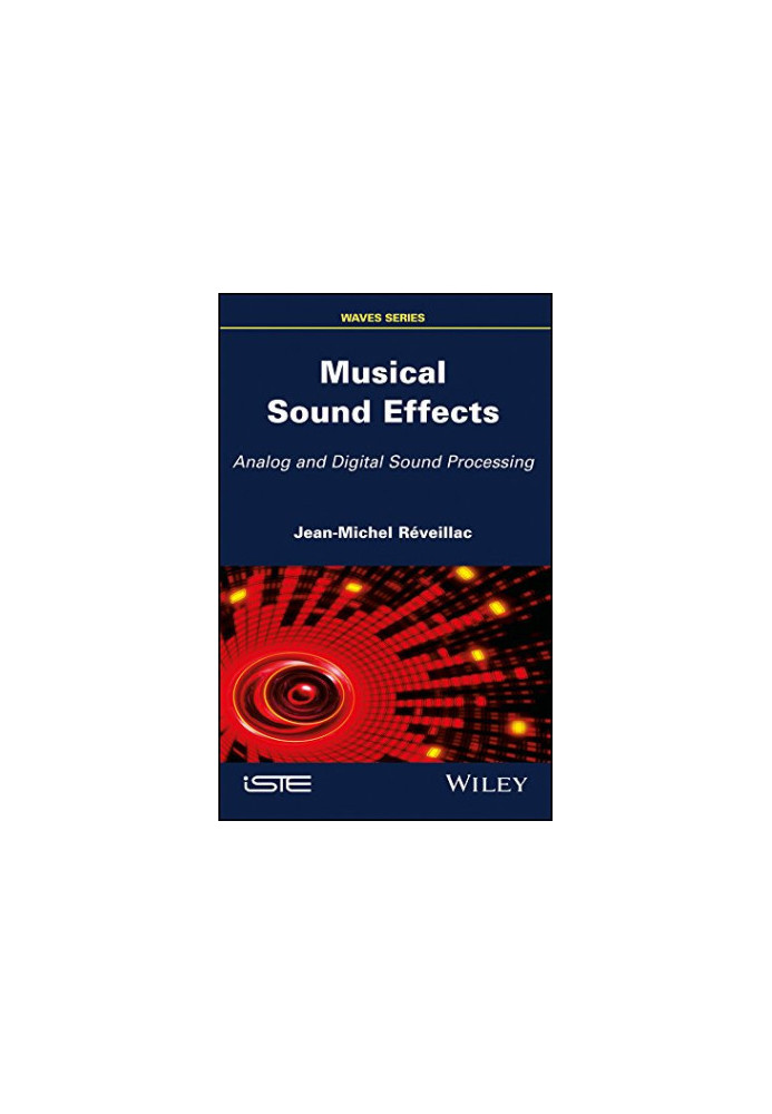 Musical Sound Effects: Analog and Digital Sound Processing