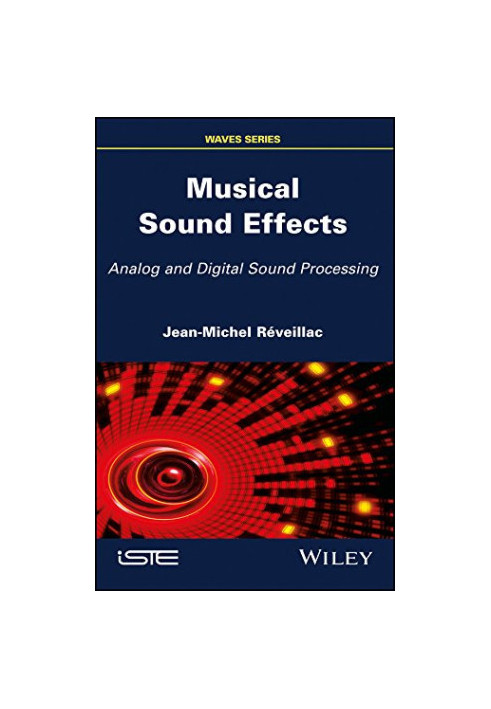 Musical Sound Effects: Analog and Digital Sound Processing