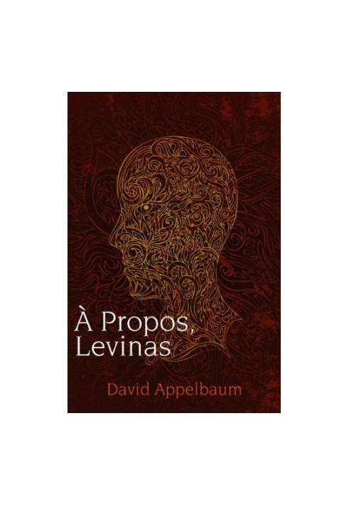 A Propos, Levinas