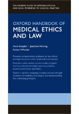 Oxford Handbook of Medical Ethics and Law