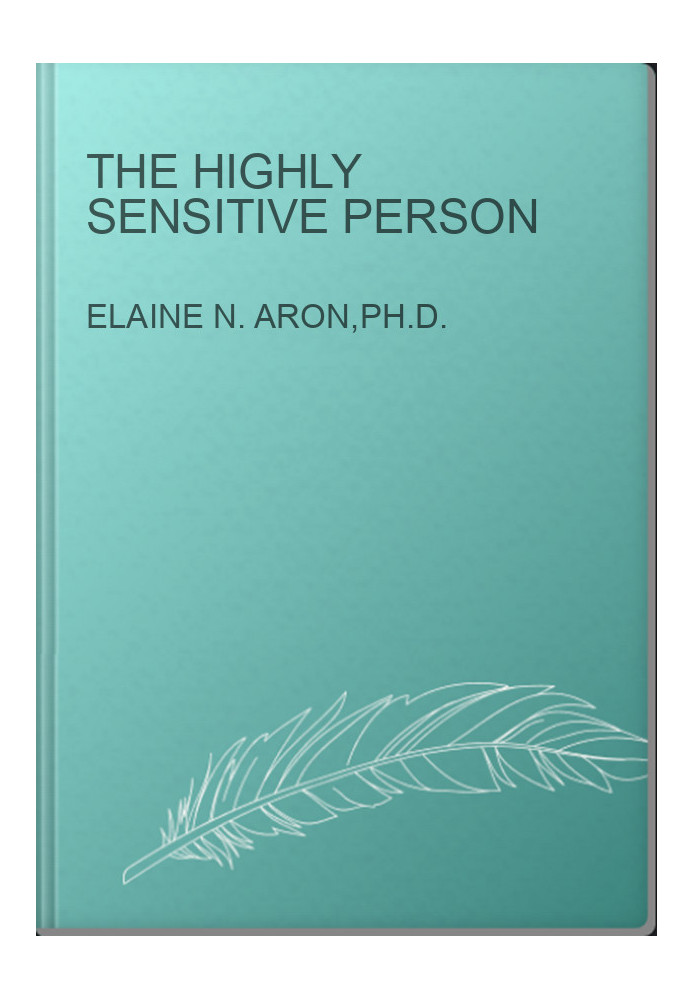 The Highly Sensitive Person