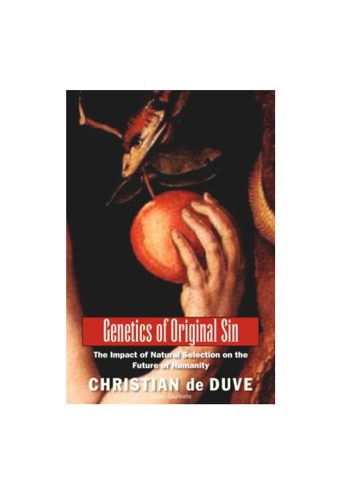 Genetics of Original Sin: The Impact of Natural Selection on the Future of Humanity