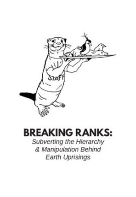 Breaking Ranks: Subverting the Hierarchy and Manipulation Behind Earth Uprisings
