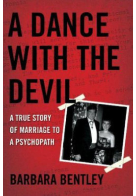 A Dance With the Devil: A True Story of Marriage to a Psychopath