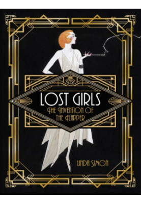 Lost girls: the invention of the flapper