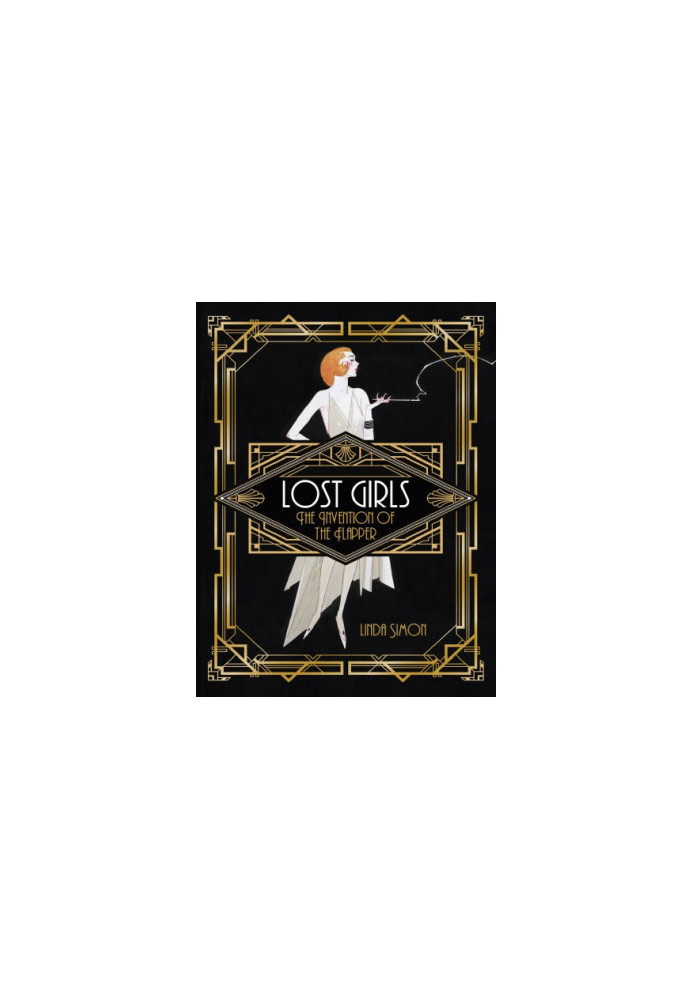Lost girls: the invention of the flapper