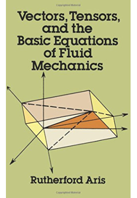 Vectors, Tensors and the Basic Equations of Fluid Mechanics