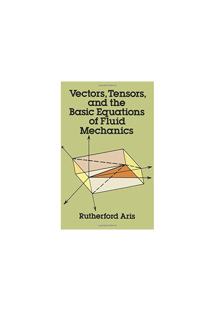 Vectors, Tensors and the Basic Equations of Fluid Mechanics