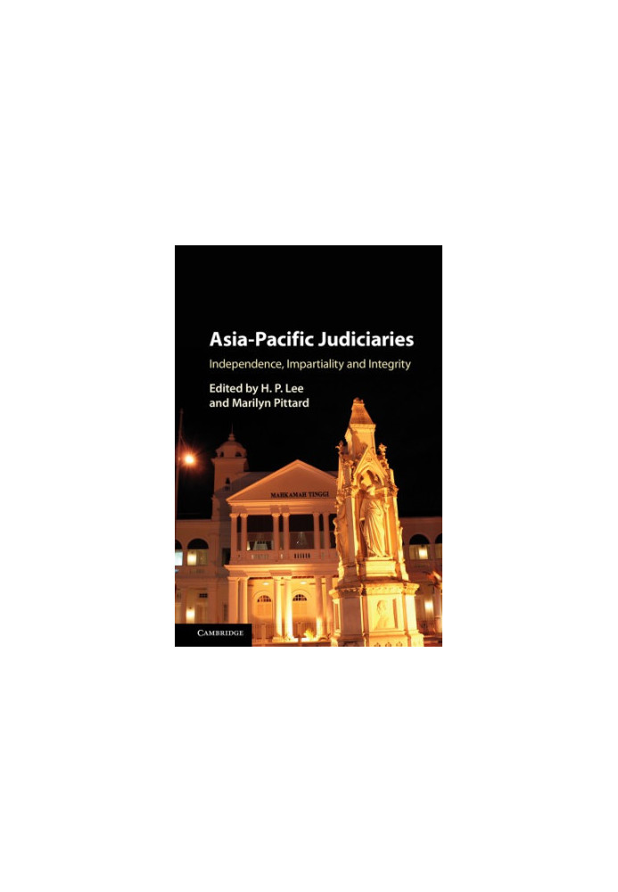 Asia-Pacific Judiciaries: Independence, Impartiality And Integrity