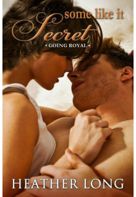 [Going Royal 04] • Some Like it Secret
