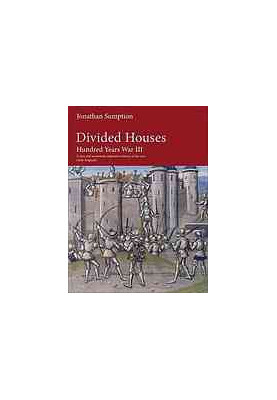 Divided Houses: The Hundred Years War, Volume III