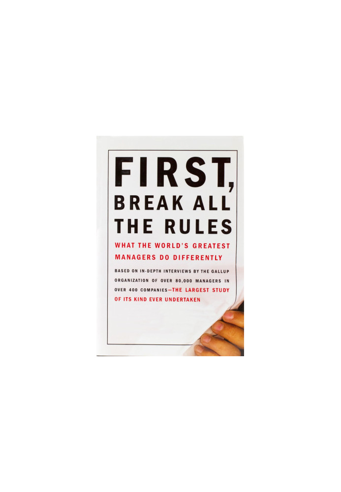 First, Break All the Rules