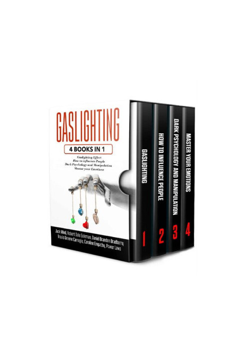 GASLIGHTING: 4 Books in 1: Gaslighting effect + How to influence people + Dark Psychology and Manipulation + Master your Emot