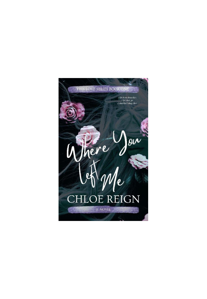 1 - Where You Left Me: This Love