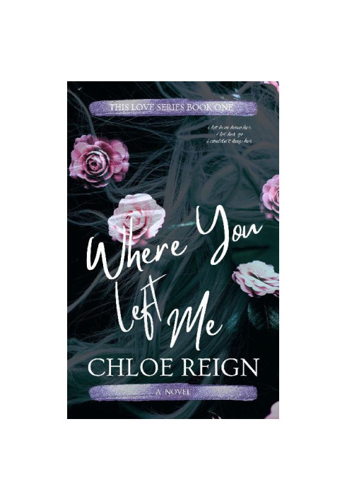 1 - Where You Left Me: This Love
