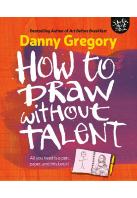 How to Draw Without Talent