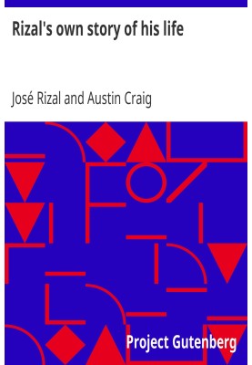 Rizal's own story of his life