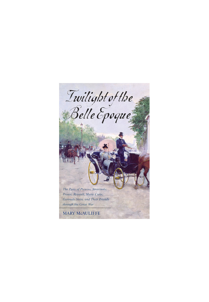 [Belle Epoque Paris 02] • Twilight of the Belle Epoque