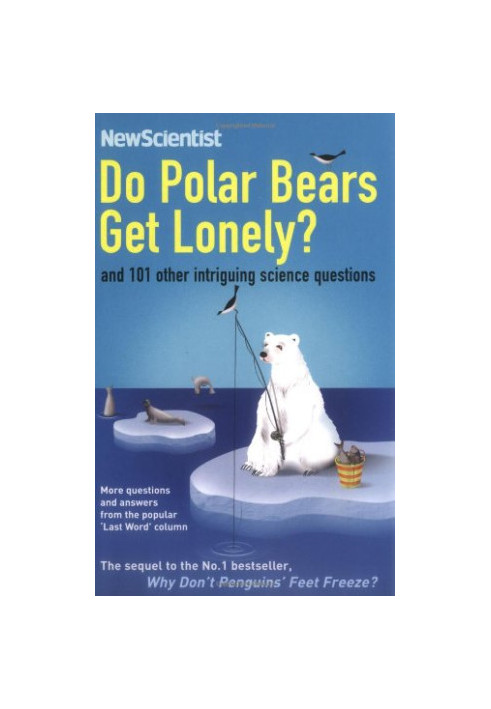 Do Polar Bears Get Lonely?: And 101 Other Intriguing Science Questions