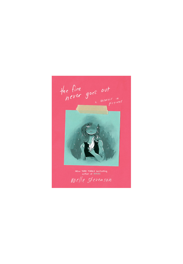 The Fire Never Goes Out: A Memoir in Pictures