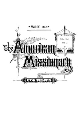 The American Missionary — Volume 41, No. 03, March, 1887