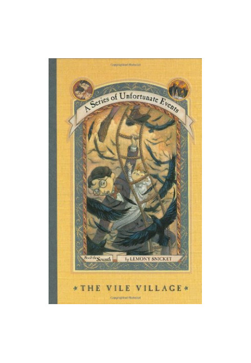 The Vile Village (A Series of Unfortunate Events 7)