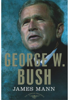 [The American Presidents 43] • George W. Bush · The American Presidents Series · The 43rd President, 2001-2009