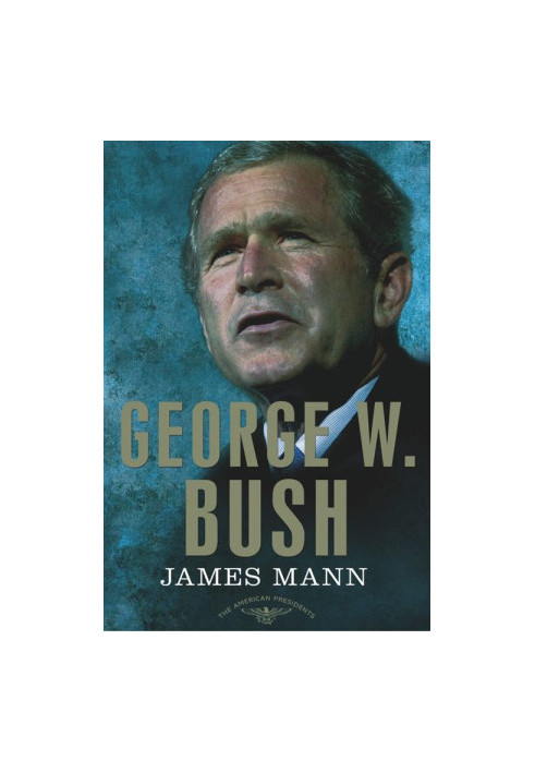 [The American Presidents 43] • George W. Bush · The American Presidents Series · The 43rd President, 2001-2009