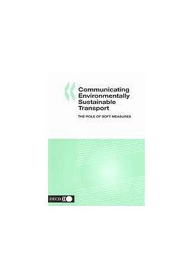 Communicating environmentally sustainable transport : the role of soft measures.