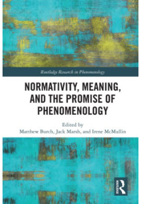 Normativity, meaning, and the promise of phenomenology