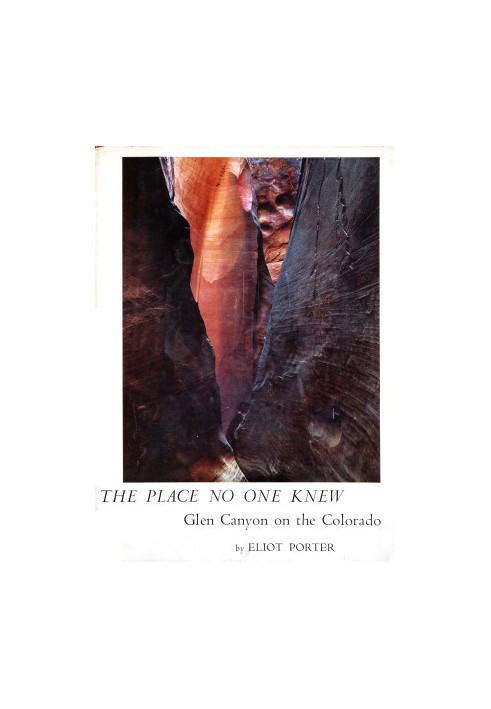 The Place No-One Knew: Glen Canyon on the Colorado