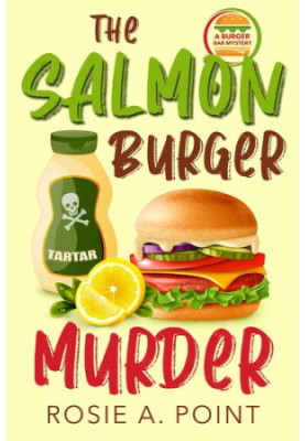 The Salmon Burger Murder (Burger Bar Mystery 5)