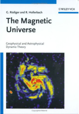 The Magnetic Universe: Geophysical and Astrophysical Dynamo Theory