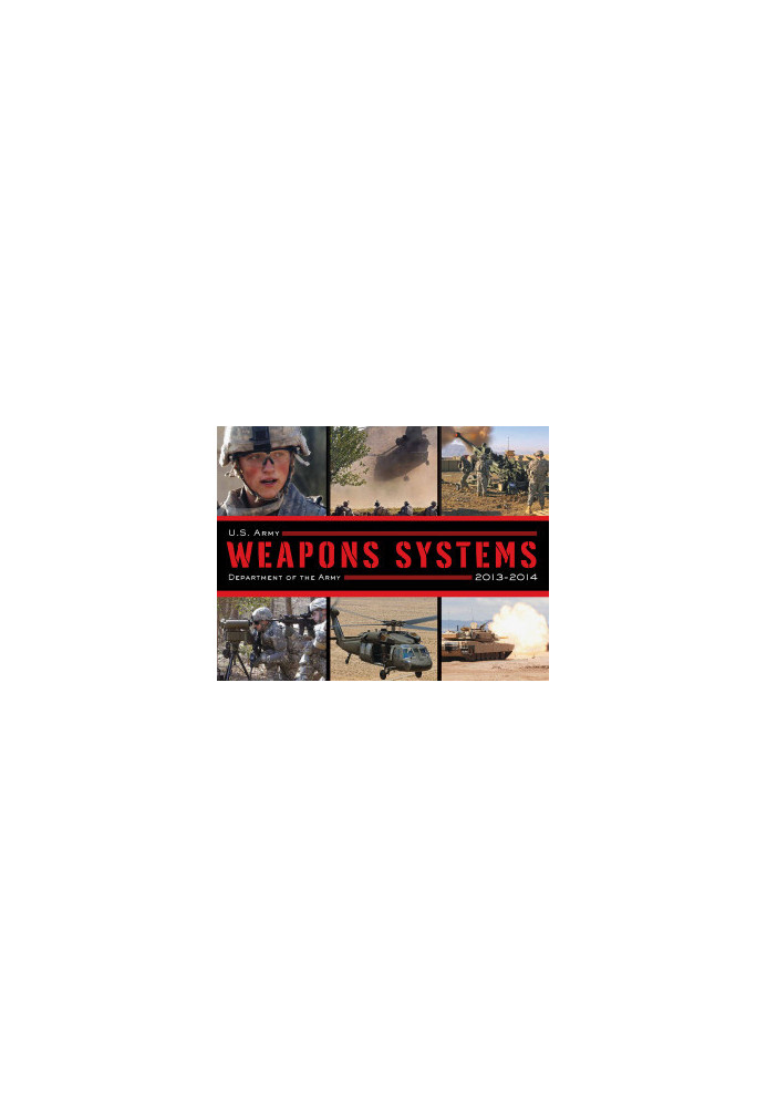 U.S. Army Weapons Systems 2013-2014